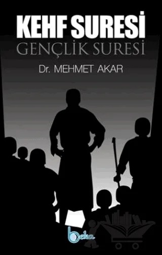 Kehf Suresi / Gençlik Suresi – Mehmet Akar – Beka Yayınları kitap kapağı