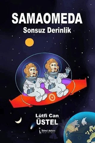 Samaomeda Sonsuz Derinlik – Lütfi Can Üstel – İkinci Adam Yayınları kitap kapağı