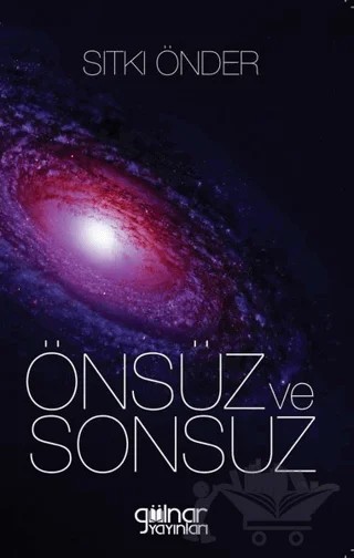 Önsüz ve Sonsuz – Sıtkı Önder – Gülnar Yayınları kitap kapağı