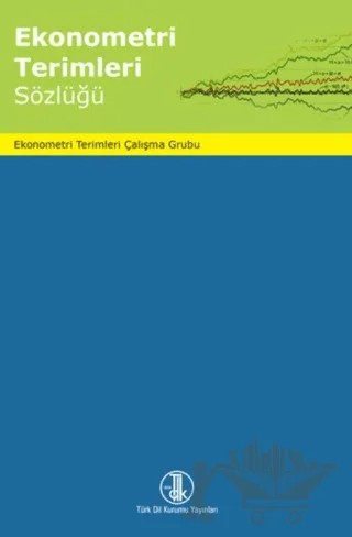 Ekonometri Terimleri Sözlüğü – Kolektif – Türk Dil Kurumu Yayınları kitap kapağı