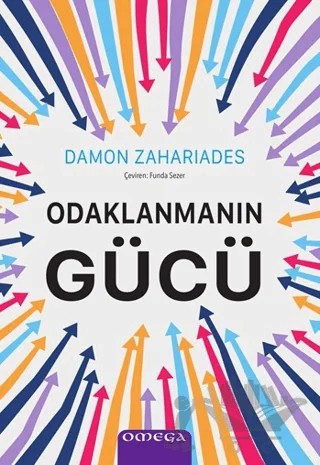 Odaklanmanın Gücü – Damon Zahariades – Omega kitap kapağı