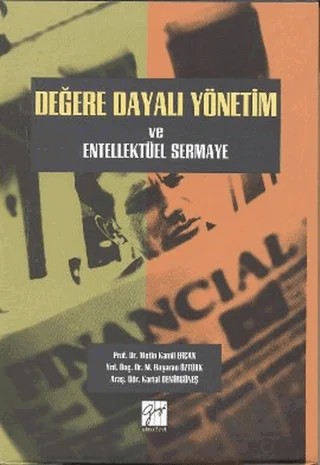 Değere Dayalı Yönetim ve Entellektüel Sermaye – Kartal Demirgüneş, M. Başaran Öztürk, Metin Kamil Ercan – Gazi Kitabevi kitap kapağı