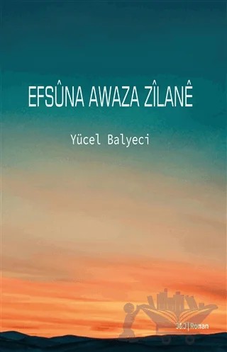Efsüna Awaza Zilane – Yücel Balyeci – J&J Yayınları kitap kapağı