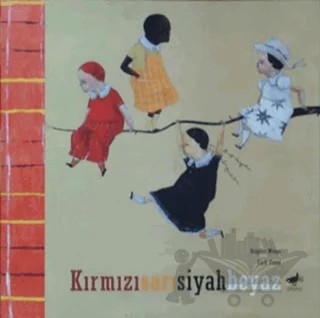 Kırmızısarısiyahbeyaz – Brigitte Minne – Sarıgaga Yayıncılık kitap kapağı