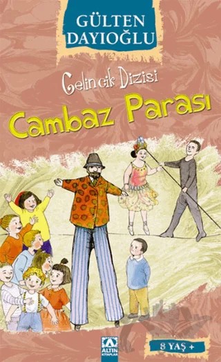 Cambaz Parası – Gülten Dayıoğlu – Altın Kitaplar kitap kapağı