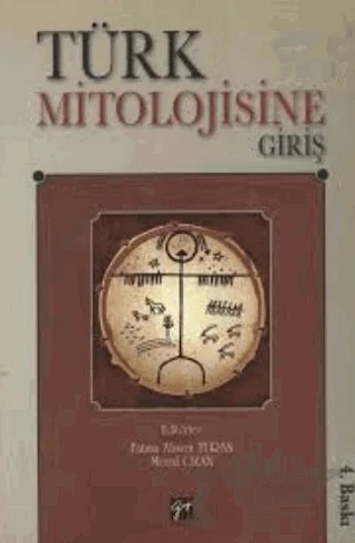 Türk Mitolojisine Giriş – Fatma Ahsen Turan, Meral Ozan – Gazi Kitabevi kitap kapağı