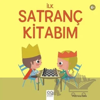 İlk Satranç Kitabım – Patricia Geis – 1001 Çiçek Kitaplar kitap kapağı