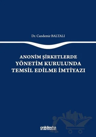 Anonim Şirketlerde Yönetim Kurulunda Temsil Edilme İmtiyazı – Candemir Baltalı – On İki Levha Yayınları kitap kapağı