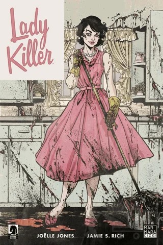 Lady Killer Cilt 1 - Seattle 1962 – Jamie S. Rich, Joelle Jones – Marmara Çizgi kitap kapağı
