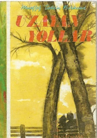 Uzayan Yollar – Muazzez Tahsin Berkand – İnkılap Kitabevi kitap kapağı