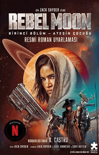 Rebel Moon Birinci Bölüm - Ateşin Çocuğu – V. Castro – Eksik Parça Yayınları kitap kapağı
