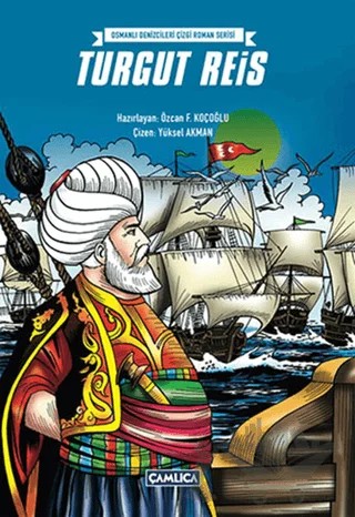 Turgut Reis – Özcan F. Koçoğlu – Çamlıca Çocuk Yayınları kitap kapağı