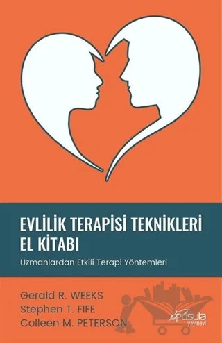 Evlilik Terapisi Teknikleri El Kitabı – Colleen M. Peterson, Gerald R. Weeks, Stephen T. Fife – Pusula (Kişisel) Yayıncılık kitap kapağı