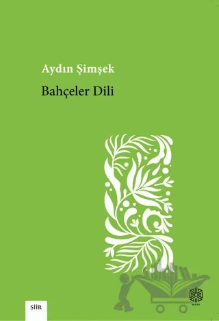 Bahçeler Dili – Aydın Şimşek – Mask Yayınları kitap kapağı