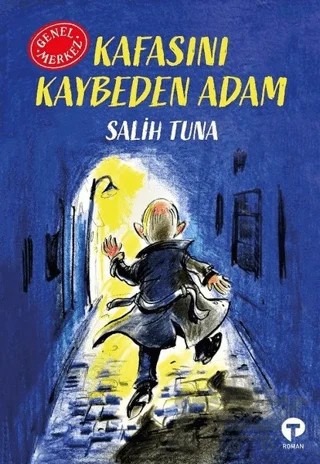 Kafasını Kaybeden Adam – Salih Tuna – Turkuvaz Kitap kitap kapağı