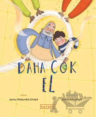 Daha Çok El – Jenny Molendyk Divleli – Ketebe Çocuk kitap kapağı