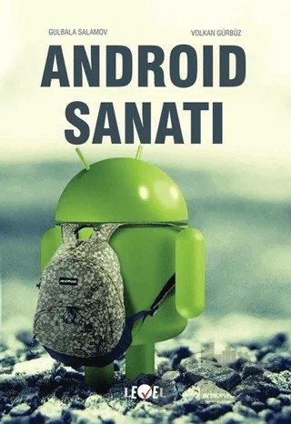 Android Sanatı – Gulbala Salamov, Volkan Gürbüz – Level Kitap kitap kapağı
