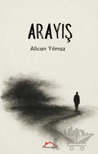 Arayış – Alican Yılmaz – Kırmızı Çatı Yayınları kitap kapağı