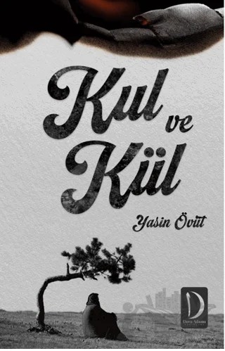 Kul ve Kül – Yasin Övüt – Dava Adamı Yayınları kitap kapağı