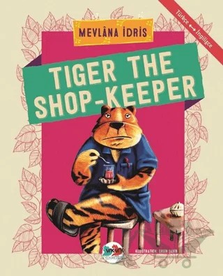 Tiger The Shop-Keeper – Mevlana İdris – Vak Vak Yayınları kitap kapağı