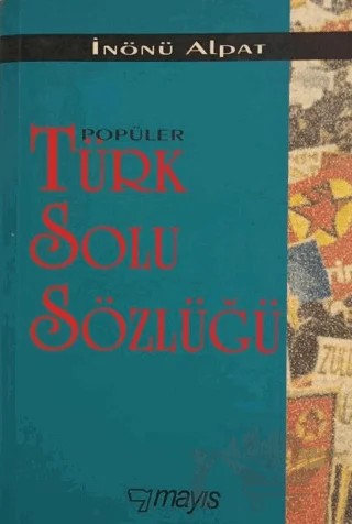 Popüler Türk Solu Sözlüğü – İnönü Alpat – Mayıs Yayınları kitap kapağı