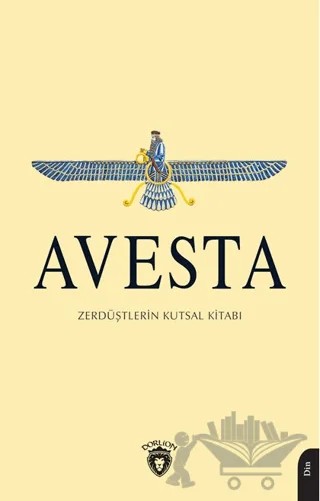 Avesta - Zerdüştlerin Kutsal Kitabı – Avesta – Dorlion Yayınları kitap kapağı
