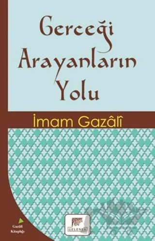 Gerçeği Arayanların Yolu – İmam-ı Gazali – Gelenek Yayıncılık kitap kapağı