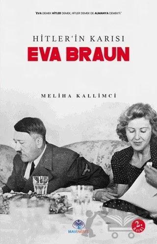 Hitler'in Karısı Eva Braun – Meliha Kallimci – Mavi Nefes Yayınları kitap kapağı
