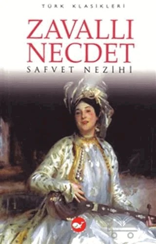 Zavallı Necdet – Safvet Nezihi – Beyaz Balina Yayınları kitap kapağı