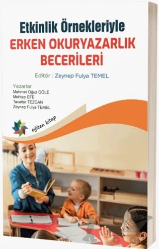Etkinlik Örnekleriyle Erken Okuryazarlık Becerileri – Kolektif – Eğiten Kitap kitap kapağı