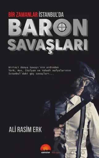 Bir Zamanlar İstanbul'da Baron Savaşları – Ali Rasim Erk – Kent Kitap kitap kapağı