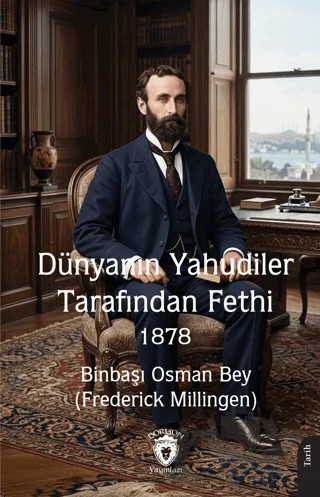 Dünyanın Yahudiler Tarafından Fethi 1878 – Osman Bey – Dorlion Yayınları kitap kapağı