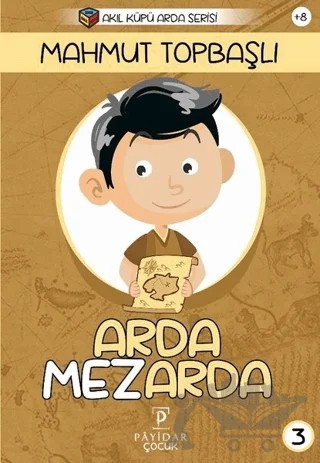 Arda Mezarda – Mahmut Topbaşlı – Payidar Çocuk kitap kapağı