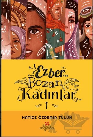 Ezber Bozan Kadınlar – Hatice Özdemir Tülün – Düş Değirmeni kitap kapağı