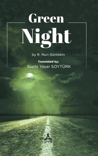Green Night – Reşat Nuri Güntekin – Sonçağ Yayınları kitap kapağı