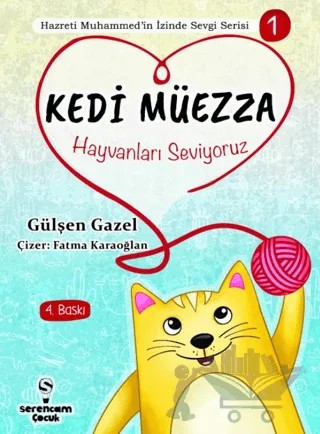 Hayvanları Seviyoruz - Kedi Müezza – Gülşen Gazel – Serencam Çocuk kitap kapağı
