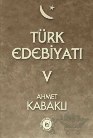 Türk Edebiyatı Cilt 5 – Ahmet Kabaklı – Tedev Yayınları kitap kapağı