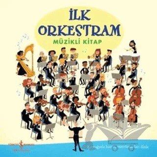 İlk Orkestram – Sam Taplin – İş Bankası Kültür Yayınları kitap kapağı