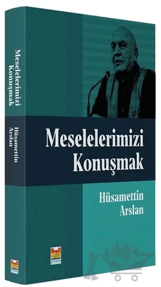 Meselelerimizi Konuşmak – Hüsamettin Arslan – Zeytinburnu Belediyesi Kültür Yayınları kitap kapağı