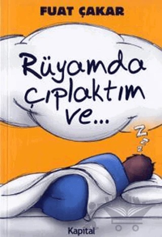 Rüyamda Çıplaktım Ve... – Fuat Çakar – Kapital Kitapları kitap kapağı