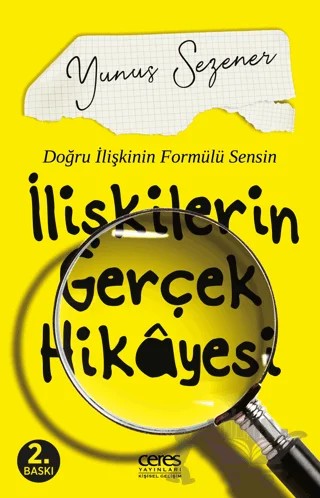 İlişkilerin Gerçek Hikayesi - Doğru İlişkinin Formülü Sensin – Yunus Sezener – Ceres Yayınları kitap kapağı