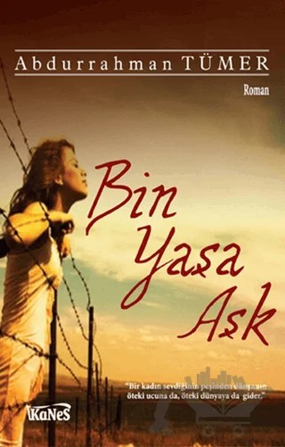 Bin Yaşa Aşk – Abdurrahman Tümer – Kanes Yayınları kitap kapağı