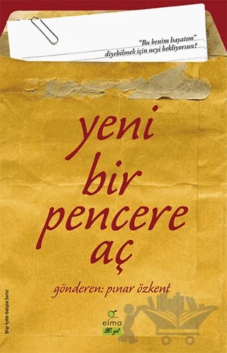 Yeni Bir Pencere Aç – Pınar Özkent – ELMA Yayınevi kitap kapağı