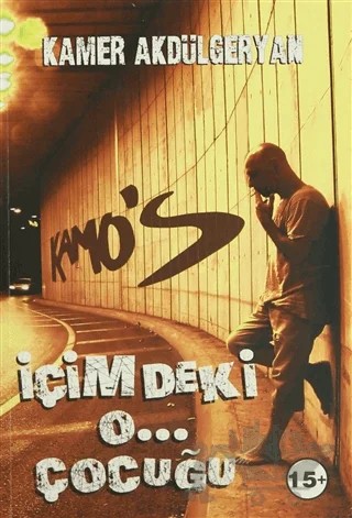 İçimdeki O... Çocuğu – Kamer Akdülgeryan – Arka Bahçe Yayıncılık kitap kapağı