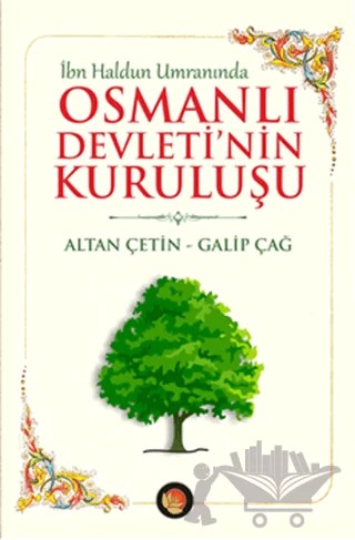 İbn Haldun Umranında Osmanlı Devleti'nin Kuruluşu – Altan Çetin, Galip Çağ – Lotus Yayın Grubu kitap kapağı