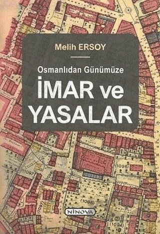 Osmanlıdan Günümüze İmar ve Yasalar – Melih Ersoy – Ninova Yayıncılık kitap kapağı