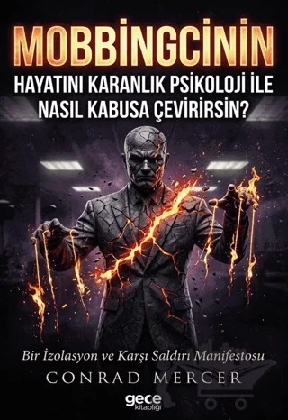 Mobbingcinin Hayatını Karanlık Psikoloji ile Nasıl Kabusa Çevirirsin – Conrad Mercer – Gece Kitaplığı kitap kapağı