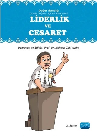 LİDERLİK ve CESARET - Değer Sandığı Okulda Değerler Eğitimi Materyalleri – Mehmet Zeki Aydın – Nobel Akademik Yayıncılık kitap kapağı