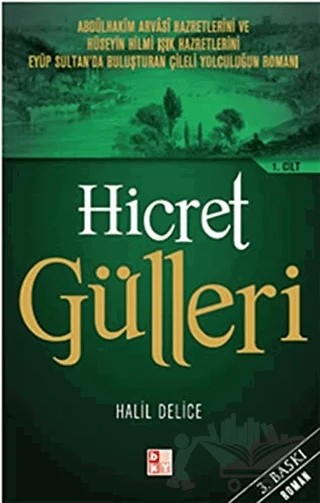 Hicret Gülleri 1. Cilt – Halil Delice – Babıali Kültür Yayıncılığı kitap kapağı