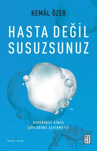 Hasta Değil Susuzsunuz – Kemal Özer – Ketebe Yayınları kitap kapağı